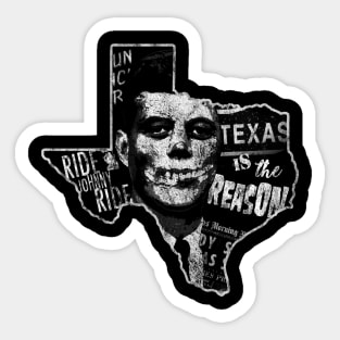 Texas Is The Reason Sticker